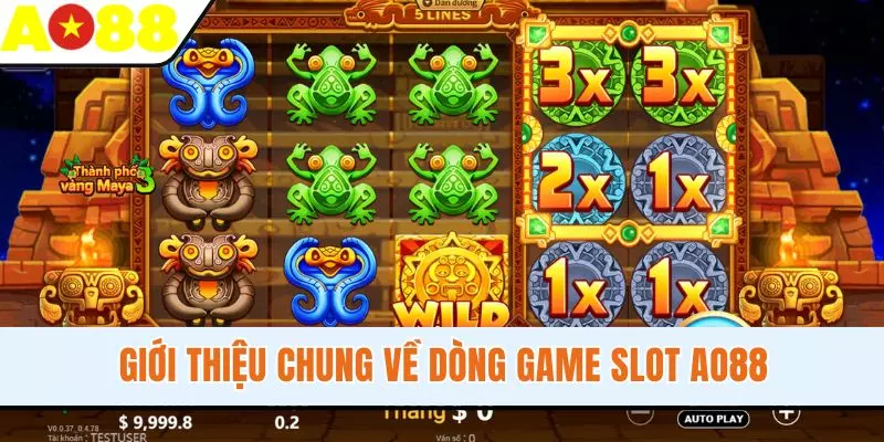Giới thiệu chung về dòng game slot AO88