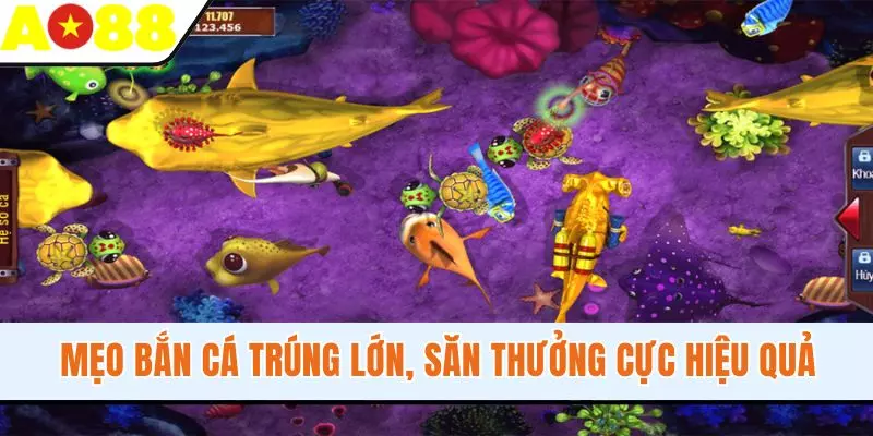 Mẹo Bắn Cá Trúng Lớn, Săn Thưởng Cực Hiệu Quả Tại AO88